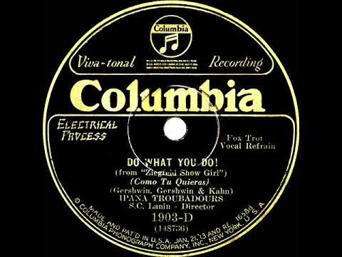 1929 Ipana Troubadours - Do What You Do! (Smith Ballew, vocal)