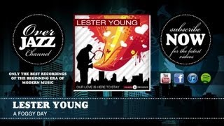 Lester Young - A Foggy Day (1951)