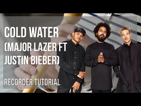How to play Cold Water by Major Lazer ft Justin Bieber on Recorder (Tutorial)