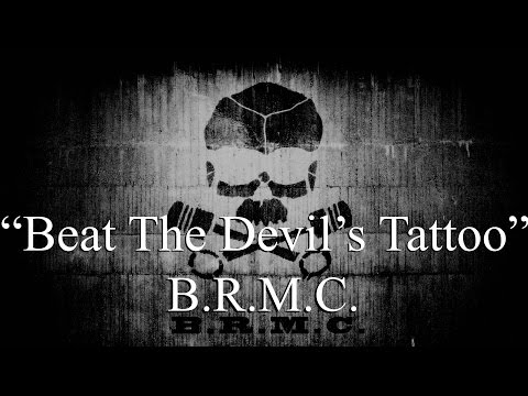 Black Rebel Motorcycle Club - Beat the Devil's Tattoo (Lyrics)