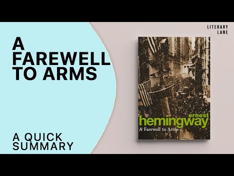 A FAREWELL TO ARMS by Ernest Hemingway | A Quick Summary