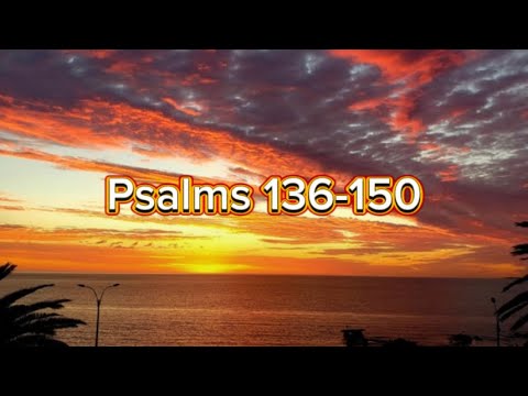 Psalms 136-150. Audio Bible. KJV