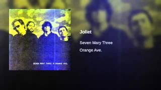 Seven Mary Three - Joliet