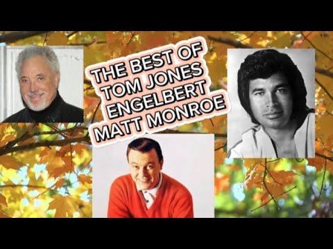 THE BEST OF TOM JONES/ENGELBERT/MATT MONROE By: rjot59_music