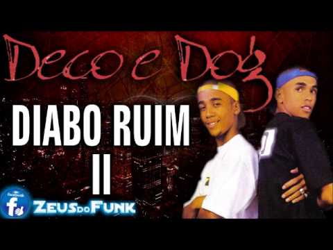 Mcs Deco e Dog - Diabo Ruim II