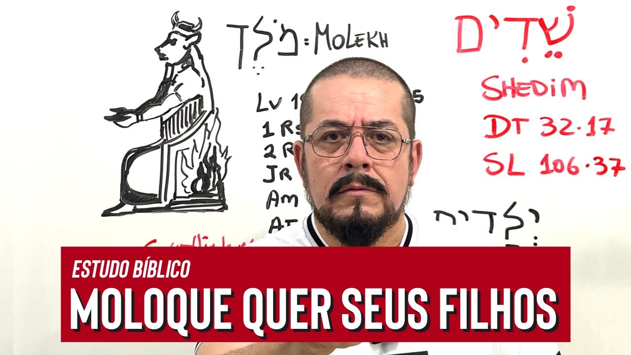 Moloque quer seus filhos! Estudo Bíblicos e Teológicos