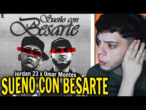 (REACCIÓN) Sueño Con Besarte - El Jordan 23 ft Omar Montes (Video Oficial)