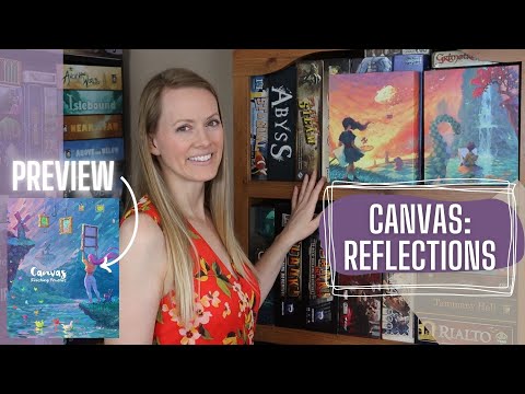CANVAS | Reflections & Finishing Touches (Expansion Extravaganza!)