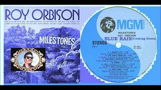 Roy Orbison - Blue Rain (Coming Down)