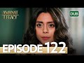 Amanat (Legacy) - Episode 122 | Urdu Dubbed | Season 1 [ترک ٹی وی سیریز اردو میں ڈب]