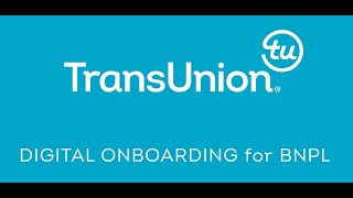 TransUnion Digital Onboarding for Buy Now Pay Later