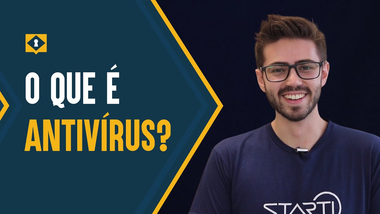 ANTIVÍRUS: por que utilizar? Como ele atua?