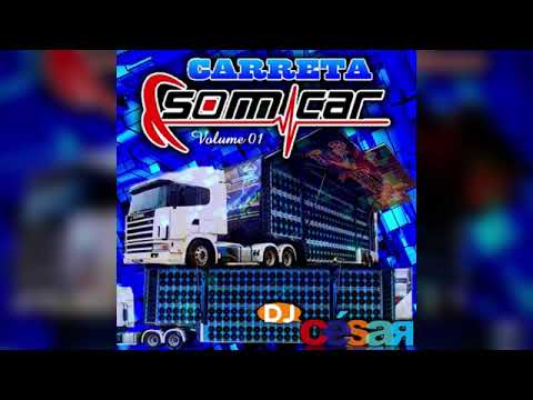CD Carreta Som Car - DJ César | Pancadão Automotivo