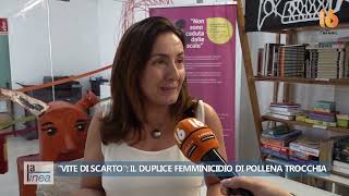 la linea vite di scarto duplice omicidio di pollena trocchia