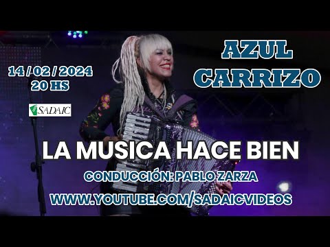 AZUL CARRIZO / La Música Hace Bien / 14/02 20 hs