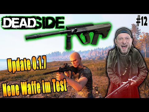 Content Update - Wir testen die neue Waffe AUG | Let's Play DEADSIDE #12 | Gameplay deutsch / german