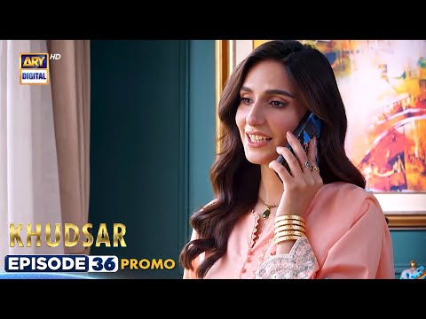 New! Khudsar Episode 36 | Promo | ARY Digital