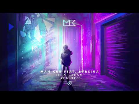 Man Cub feat  SVRCINA -  In A Dream (Outwild Remix)
