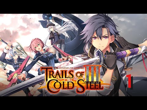 Trails of Cold Steel III walkthrough part 1