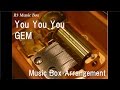 You You You GEM Music Box