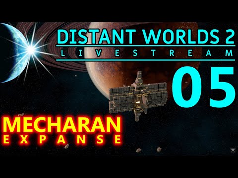 DISTANT WORLDS 2 Mecharan Expanse 05 - Mortalen Core  Start - PREVIEW RELEASE