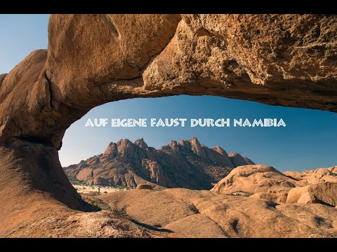 Auf eigene Faust quer durch Namibia - Teil 1.