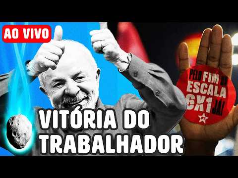 LIVE: ACABOU A JORNADA 6X1 E OUTRAS NOTÍCIAS