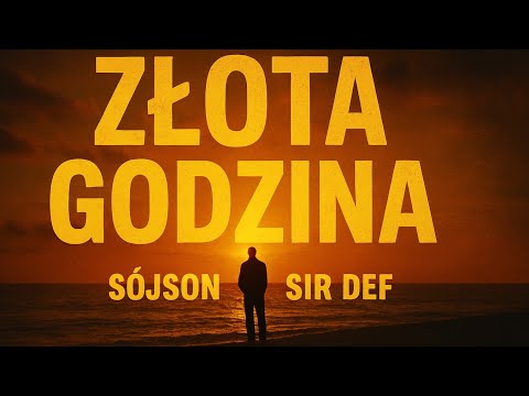 Sójson & Sir Def   Złota Godzina