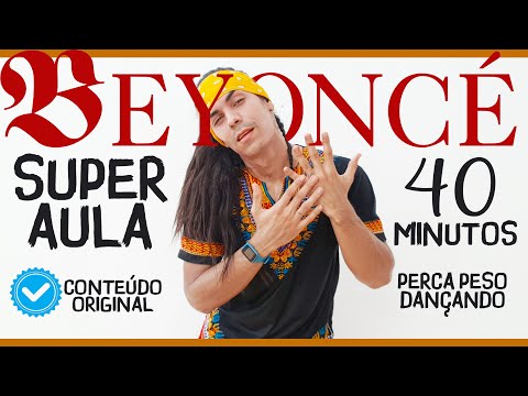 Super Aula de Dança/Ritmos - BEYONCÉ | 40 Minutos - Perca Peso Dançando #EmCasa - Prof Irtylo Santos
