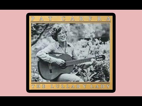 Pat Carfra The Lullaby Lady