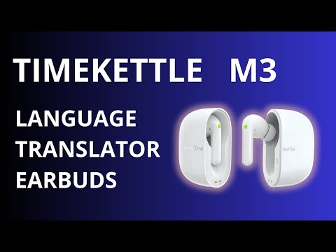 Break Language Barriers with Timekettle M3 Earbuds!