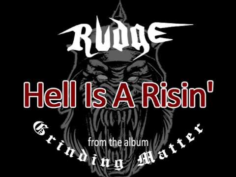 RUDGE - Hell Is A Risin'