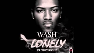 Wash Ft. Trey Songz - Lonely