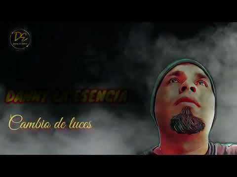 CAMBIO DE LUCES 《DANNY LA ESENCIA》