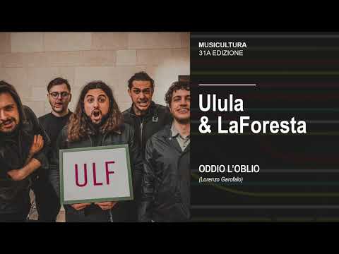 ULULA & LaForesta - Oddio l'oblio - Musicultura 2020
