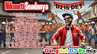 Download lagu NIKMATI SEADANYA - DJ IS DET||Dangdut DJ Remix 🔥!Musiknya Bikin Heppy 😂🕺🎶💪 mp3