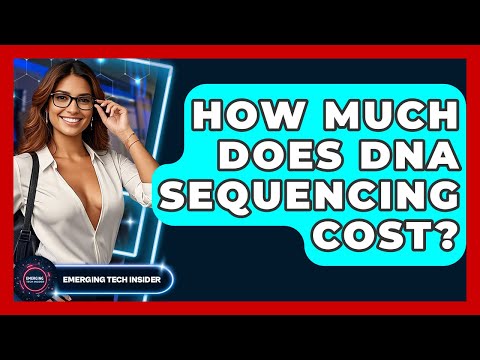 How Much Does DNA Sequencing Cost? - Emerging Tech Insider