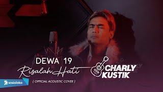Download lagu Charly Van Houten - Risalah Hati ( Dewa 19 ) - ( Acoustic Cover 25) mp3