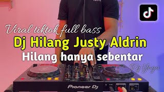 Download lagu DJ HILANG HANYA SEBENTAR - HILANG JUSTY VIRAL FULL BASS 2025 mp3 Download lagu DJ HILANG HANYA SEBENTAR - HILANG JUSTY VIRAL FULL BASS 2025 mp3
