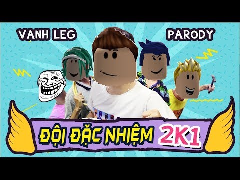 Đội Đặc Nhiệm 2k1 ( Parody ) phiên bản Roblox - Vanh LEG
