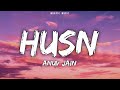 Husn lyrics video - ANUV JAIN HUSN | Anuv Jain Husn Song (Lyrics)