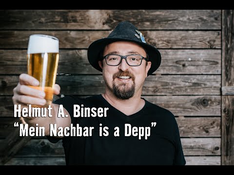 Binser - Mein Nachbar is a Depp