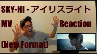 SKY HI - アイリスライト MV Reaction (New Format)