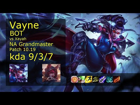Vayne ADC vs Xayah - NA Grandmaster 9/3/7 Patch 10.19 Gameplay