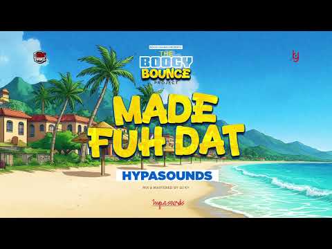 Hypasounds - Made Fuh Dat All Bumpas |  Boogy Bounce Project |  2026 Soca