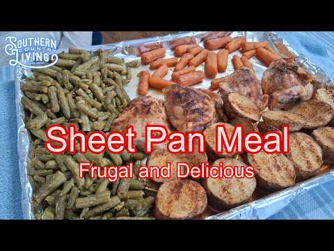 Sheet Pan Meal  --  Frugal and Delicious  --  Chicken, Potatoes, Carrots and Green Beans