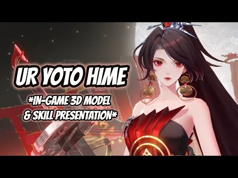 [ONMYOJI] UR YOTO HIME *IN-GAME 3D MODEL & SKILL PRESENTATION* [CV/VA: IZAWA SHIORI/井澤 詩織]