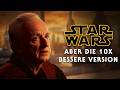 Die Originale EPISODE III War 10X BESSER