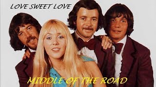 Love Sweet Love, Middle of the Road, With Lyrics, 16:9 Widescreen Video