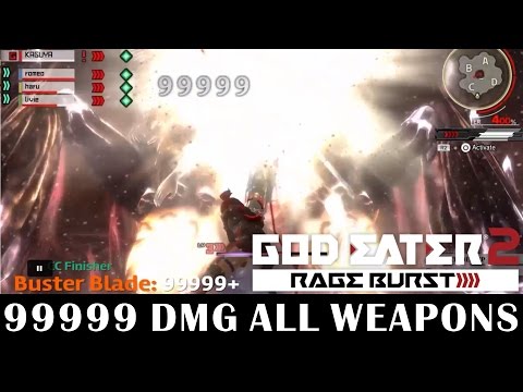 GOD EATER 2 - 99999 DMG with All Weapons